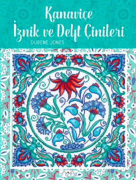 KANAVİÇE İZNİK VE DELFT ÇİNİLERİ